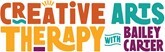 Creative Arts Therapy with Bailey Carter